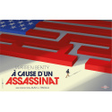 A CAUSE D'UN ASSASSINAT COFFRET ULTRA COLLECTOR